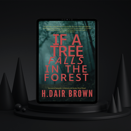 If a Tree Falls in the Forest (Short Story)